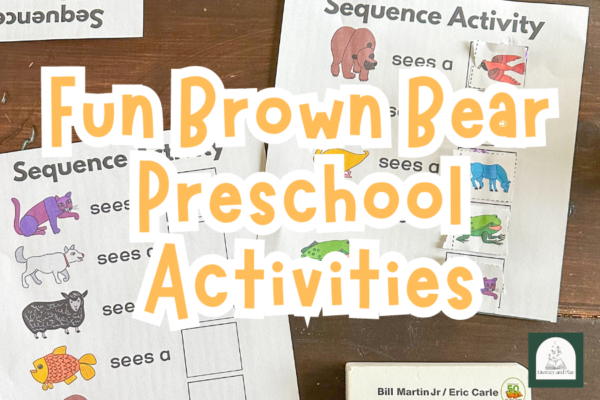 Fun Brown Bear Preschool Activities - Literacy & Play